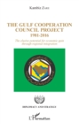 Image for Gulf Cooperation Council Project: 1981-2016 - The Elusive Potential for Economic Gain Through Regional Integration