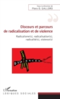 Image for Discours Et Parcours De Radicalisation Et De Violence: Radicalisme(s), Radicalisation(s), Radicalite(s), Violence(s)