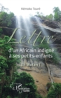 Image for Lettre d&#39;un Africain indigne a ses petits-enfants: Eh Wotan !