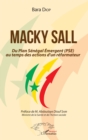 Image for Macky Sall Du Plan Senegal Emergent (PSE) Au Temps Des Actions D&#39;un Reformateur