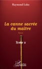 Image for La canne sacree du maitre Tome 2: Roman