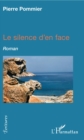 Image for Le silence d&#39;en face: Roman