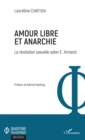 Image for Amour Libre Et Anarchie: La Revolution Sexuelle Selon E. Armand