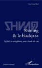 Image for Shining &amp; Le Blackjazz: Metal Et Saxophone, Une Etude De Cas