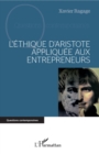 Image for L&#39;ethique d&#39;Aristote Appliquee Aux Entrepreneurs