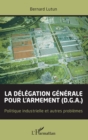 Image for La Delegation Generale Pour L&#39;armement (D.G.A.): Politique Industrielle Et Autres Problemes
