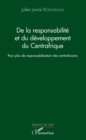 Image for De la responsabilite et du developpement du Centrafrique: Pour plus de responsabilisation des centrafricains
