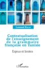 Image for Contextualisation de l&#39;enseignement de la grammaire francaise et Tunisie: Enjeux et limites