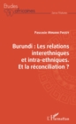 Image for Burundi Les Relations Interethniques Et Intra-Ethniques. Et La Reconciliation ?