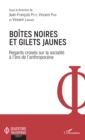 Image for Boites Noires Et Gilets Jaunes: Regards Croises Sur La Socialite a L&#39;ere De L&#39;anthropocene