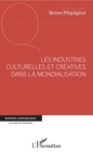Image for Les Industries Culturelles Et Creatives Dans La Mondialisation