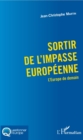Image for Sortir De L&#39;impasse Europeenne: L&#39;Europe De Demain