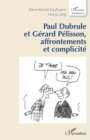 Image for Paul Dubrule Et Gerard Pelisson, Affrontements Et Complicite