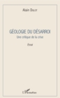 Image for Geologie du desarroi: Une critique de la crise