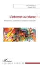Image for L&#39;internet au Maroc: Militantismes, sociabilites et solidarites numeriques
