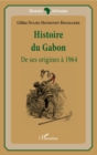 Image for Histoire Du Gabon: De Ses Origines a 1964