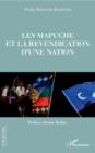 Image for Les Mapuche Et La Revendication D&#39;une Nation: Preface d&#39;Irene Bellier