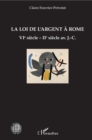 Image for La loi de l&#39;argent a Rome: VIe siecle - IIe siecle av. J.-C.