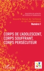 Image for Corps de l&#39;adolescent, corps souffrant, corps persecuteur