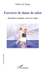 Image for Exercices De Danse De Salon: Praticables a Domicile, Seul Ou En Couple