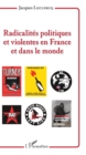 Image for Radicalites politiques et violentes en France et dans le monde