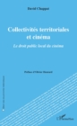 Image for Collectivites territoriales et cinema: Le droit public local du cinema