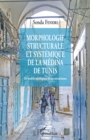Image for Morphologie structurale et systemique de la medina de Tunis: Un modele topologique de re-connaissance