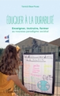 Image for Eduquer a La Durabilite: Enseigner, Instruire, Former Au Nouveau Paradigme Societal
