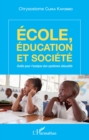 Image for Ecole, Education Et Societe: Outils Pour L&#39;analyse Des Systemes Educatifs