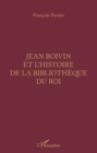 Image for Jean Boivin et l&#39;histoire de la bibliotheque du Roi