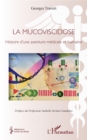 Image for La mucoviscidose: Histoire d&#39;une aventure medicale et humaine