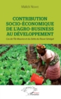 Image for Contribution socio-economique de l&#39;agro-business au developpement: Cas de l&#39;Ile Maurice et du Delta du fleuve Senegal