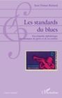 Image for Les standards du blues: Encyclopedie alphabetique des classiques du genre et de ses confins