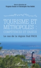 Image for Tourisme et metropoles : competences et enjeux: Le cas de la region Sud PACA