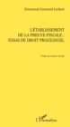 Image for L&#39;etablissement de la preuve fiscale: Essai de droit processuel