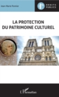 Image for La protection du patrimoine culturel