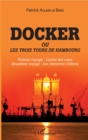 Image for Docker ou Les trois tours de Hambourg: Premier voyage : l&#39;antre des cales - Deuxieme voyage : les tonnerres d&#39;Altona