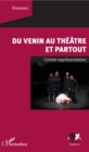 Image for Du venin au theatre et partout: Contre representation
