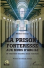 Image for La prison, forteresse aux murs d&#39;argile: Un directeur regional belge temoigne
