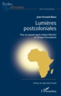 Image for Lumieres postcoloniales: Pour un nouvel esprit citique litteraire en Afrique francophone