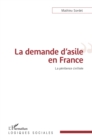 Image for La demande d&#39;asile en France: La penitence civilisee