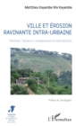 Image for Ville et erosion ravinante intra-urbaine: Kinshasa : facteurs, consequences et interventions