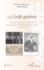 Image for La Greffe generale: Journal satirique des blesses de la face de l&#39;hopital du Val-de-Grace (1917-1918)