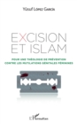 Image for Excision et Islam: Pour une theologie de prevention contre les mutilations genitales feminines