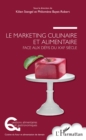Image for Le marketing culinaire et alimentaire face aux defis du XXIe siecle