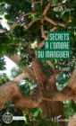 Image for Secrets a l&#39;ombre du manguier