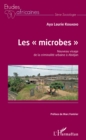Image for Les &amp;quote;microbes&amp;quote;. Nouveau visage de la criminalite urbaine a Abidjan