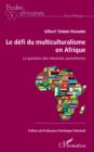 Image for Le defi du multiculturalisme en Afrique: La question des minorites autochtones