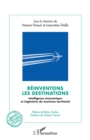 Image for Reinventons les destinations: Intelligence economique et ingenierie du tourisme territorial - Preface de Remy Knafou,  Postface de Hassan Faouzi