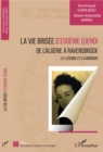 Image for La vie brisee d&#39;Eugenie Djendi: De l&#39;Algerie a Ravensbruck - La legende et la memoire